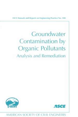 Groundwater Contamination by Organic Pollutants de Jagath J. Kaluarachchi