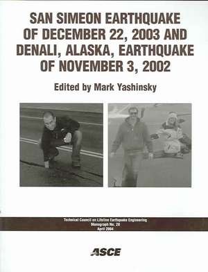 San Simeon Earthquake of December 22, 2003 and Denali, Alaska, Earthquake of November 3, 2002 de Mark Yashinsky