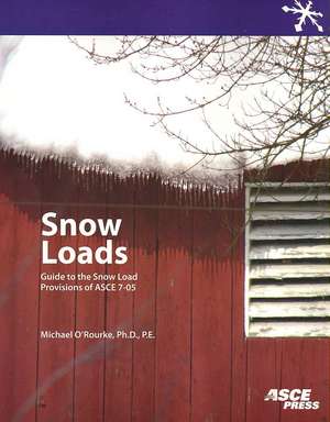 Snow Loads de Michael O'Rourke