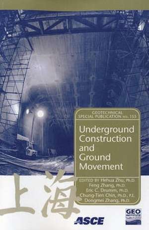 Underground Construction and Ground Movement de Hehua Zhu