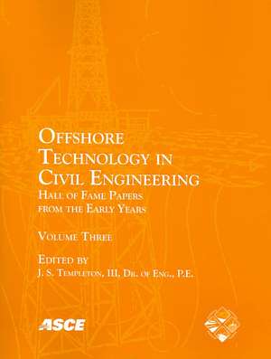 Offshore Technology in Civil Engineering v. 3