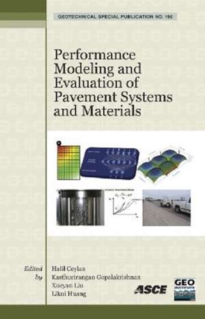 Performance Modeling and Evaluation of Pavement Systems and Materials