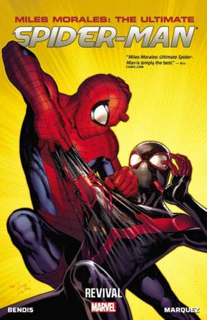 Miles Morales: Ultimate Spider-Man Volume 1: Revival de Brian Michael Bendis