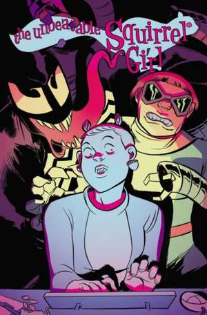 Unbeatable Squirrel Girl Vol. 4: Who Run the World? (Squirrels) de Ryan North