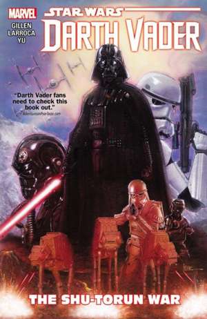 Star Wars: Darth Vader Vol. 3 - The Shu-Torun War de Salvador Larroca