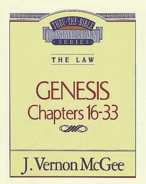 Thru the Bible Vol. 02: The Law (Genesis 16-33) de J. Vernon McGee