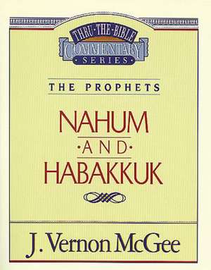 Thru the Bible Vol. 30: The Prophets (Nahum/Habakkuk) de J. Vernon McGee