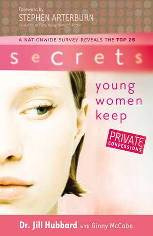 The Secrets Young Women Keep de Dr. Jill Hubbard