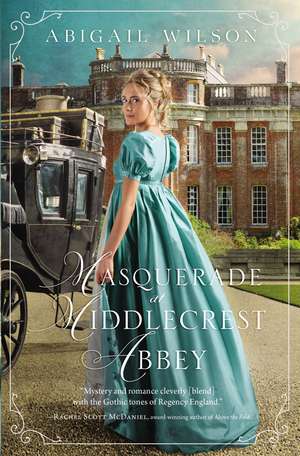 Masquerade at Middlecrest Abbey: A Regency Romance de Abigail Wilson