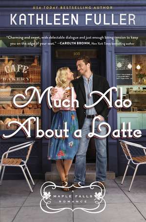 Much Ado About a Latte de Kathleen Fuller