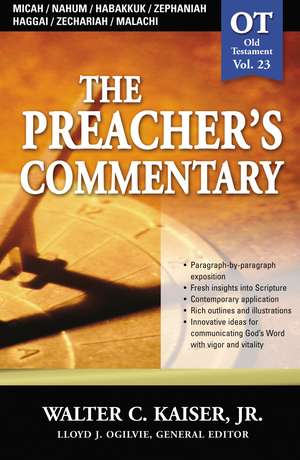 The Preacher's Commentary - Vol. 23: Micah / Nahum / Habakkuk / Zephaniah / Haggai / Zechariah / Malachi de Walter C. Kaiser, Jr.