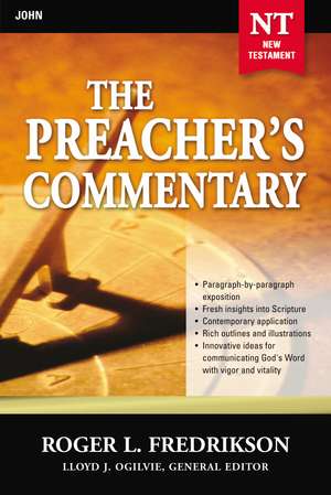 The Preacher's Commentary - Vol. 27: John de Roger Fredrikson