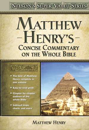 Matthew Henry's Concise Commentary on the Whole Bible de Matthew Henry