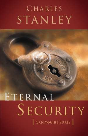 Eternal Security de Charles F. Stanley