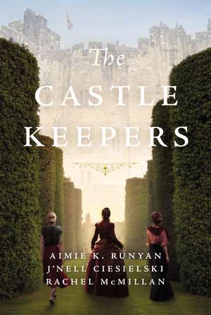 The Castle Keepers: A Novel de Aimie K. Runyan