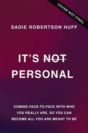 It's Not Personal de Sadie Robertson Huff