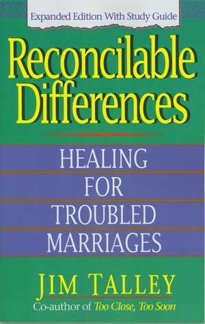 Reconcilable Differences: with Study Guide de Jim A. Talley