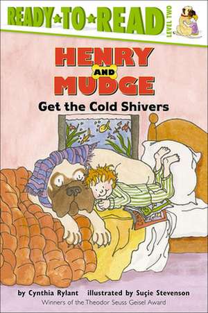 Henry and Mudge Get the Cold Shivers: The Seventh Book of Their Adventures de Cynthia Rylant