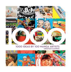 1000 Ideas by 100 Manga Artists de Cristian Campos