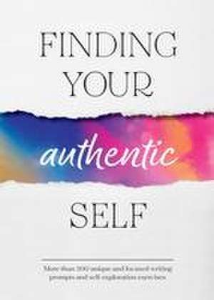 Finding Your Authentic Self de Susan Reynolds