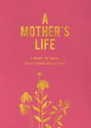 A Mother's Life de Editors of Chartwell Books