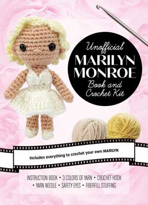 Unofficial Marilyn Monroe Book and Crochet Kit de Katalin Galusz