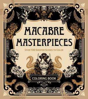 Macabre Masterpieces de Editors Of Chartwell Books