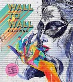 Wall to Wall Coloring de Editors Of Chartwell Books