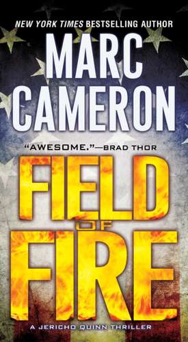 Field of Fire de Marc Cameron