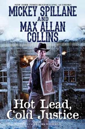 Hot Lead, Cold Justice de Mickey Spillane