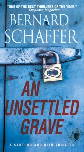 Unsettled Grave de Bernard Schaffer