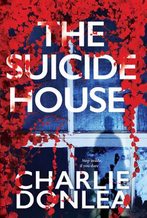 The Suicide House de Charlie Donlea