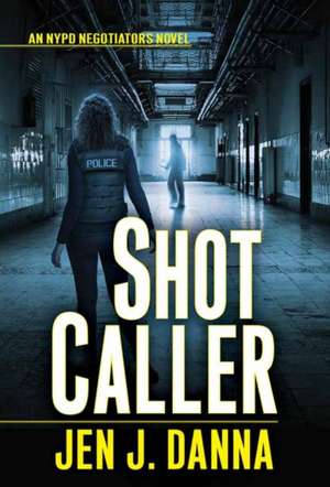 Shot Caller de Sara Driscoll