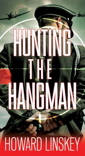 Hunting the Hangman de Howard Linskey