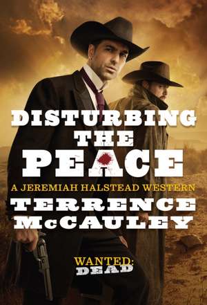 Disturbing the Peace de Terrence Mccauley