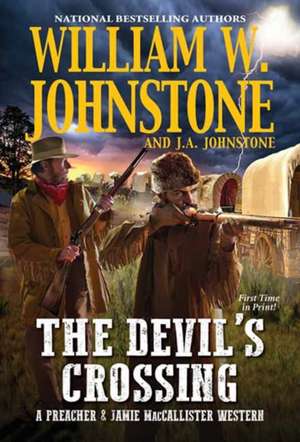 The Devil's Crossing de William W. Johnstone