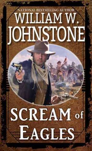 Scream of Eagles de William W. Johnstone