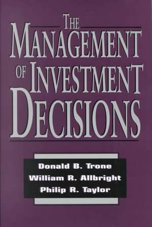 The Management of Investment Decisions de Donald Trone