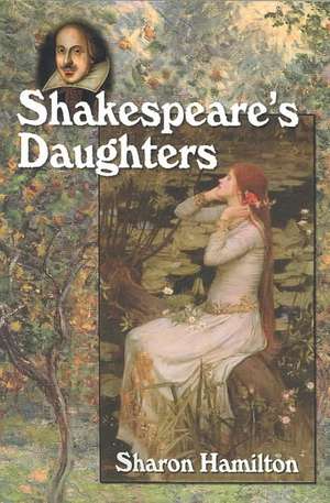 Shakespeare's Daughters de Sharon Hamilton