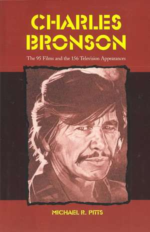 Charles Bronson de Michael R. Pitts