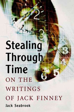 Stealing Through Time: "On the Writings of Jack Finney" de Jack Seabrook