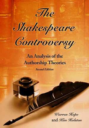 The Shakespeare Controversy: An Analysis of the Authorship Theories, 2D Ed. de Warren Hope