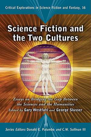 Science Fiction and the Two Cultures de Gary Westfahl