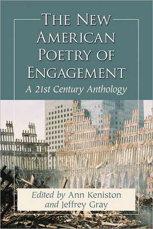 The New American Poetry of Engagement: A 21st Century Anthology de Ann Keniston