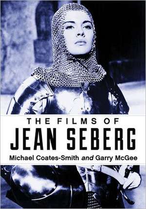 The Films of Jean Seberg de Michael Coates-Smith