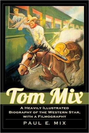 Tom Mix de Paul E. Mix