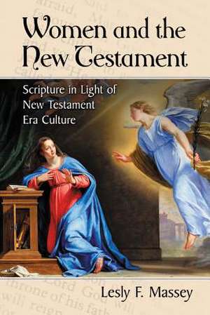 Women & the New Testament de Lesly F. Massey