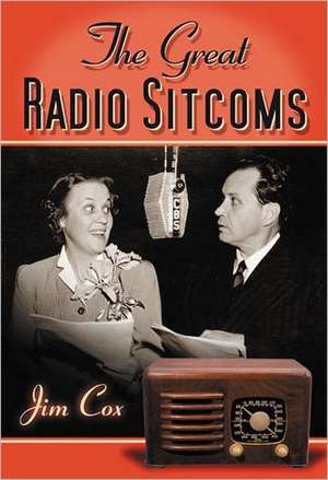 The Great Radio Sitcoms de Jim Cox