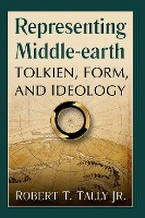 Representing Middle-earth de Robert T. Tally