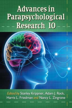 Advances in Parapsychological Research 10 de Harris L. Friedman